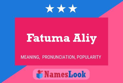 ملصق اسم Fatuma Aliy