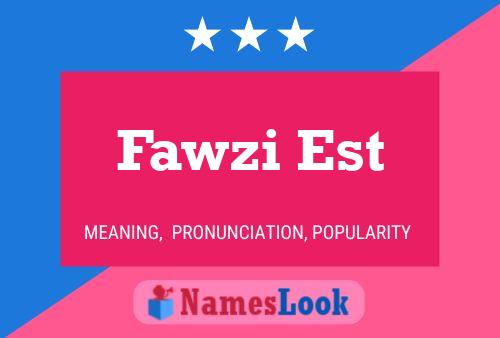 ملصق اسم Fawzi Est