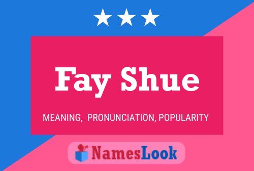 ملصق اسم Fay Shue