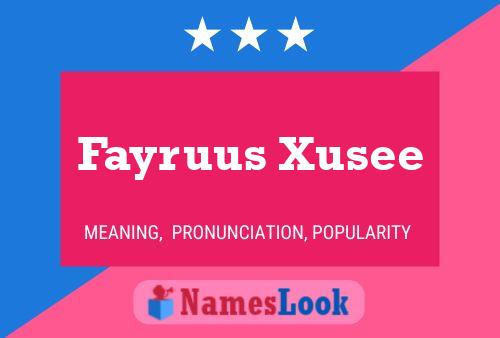 ملصق اسم Fayruus Xusee