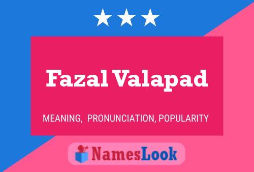 ملصق اسم Fazal Valapad