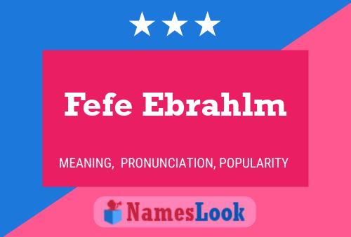 ملصق اسم Fefe Ebrahlm