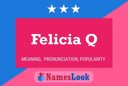 ملصق اسم Felicia Q