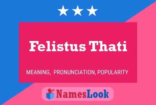 ملصق اسم Felistus Thati