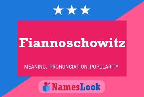 ملصق اسم Fiannoschowitz