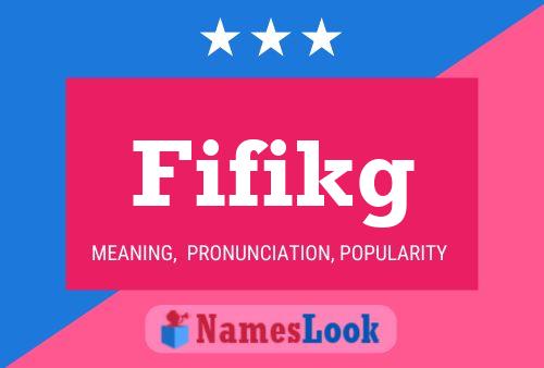 ملصق اسم Fifikg