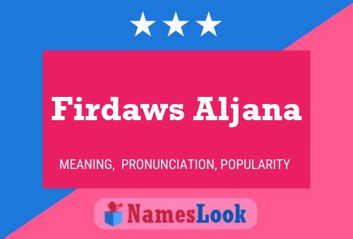 ملصق اسم Firdaws Aljana