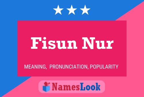 ملصق اسم Fisun Nur