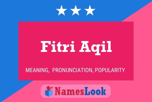 ملصق اسم Fitri Aqil