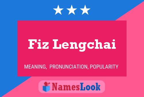 ملصق اسم Fiz Lengchai