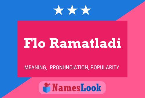 ملصق اسم Flo Ramatladi