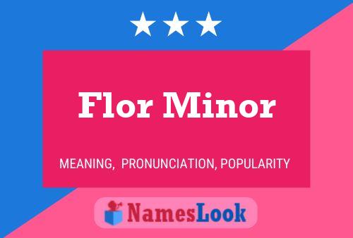 ملصق اسم Flor Minor