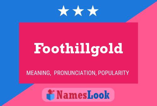 ملصق اسم Foothillgold