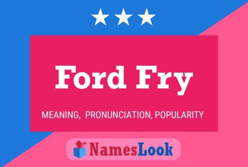 ملصق اسم Ford Fry