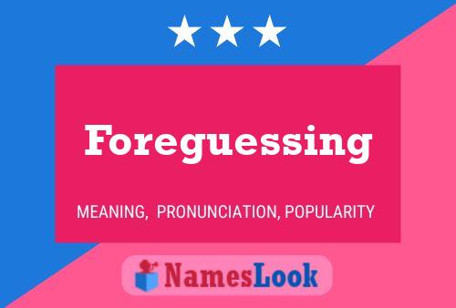 ملصق اسم Foreguessing