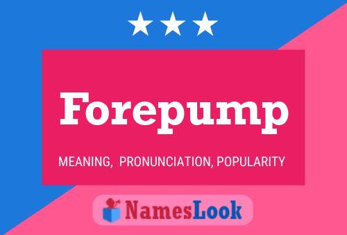 ملصق اسم Forepump