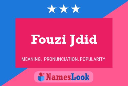 ملصق اسم Fouzi Jdid