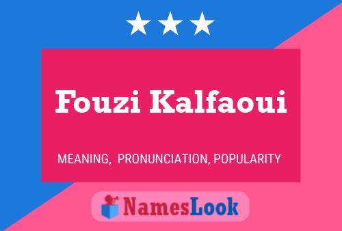 ملصق اسم Fouzi Kalfaoui