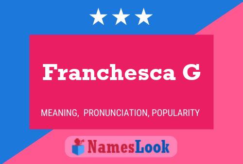 ملصق اسم Franchesca G