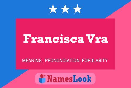 ملصق اسم Francisca Vra