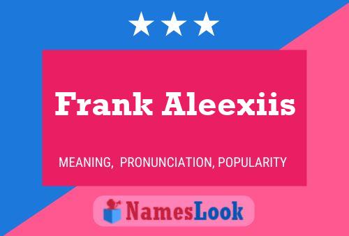 ملصق اسم Frank Aleexiis