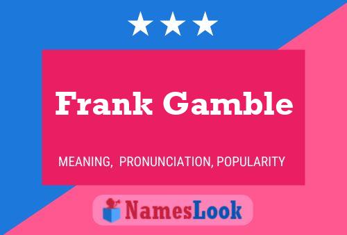 ملصق اسم Frank Gamble