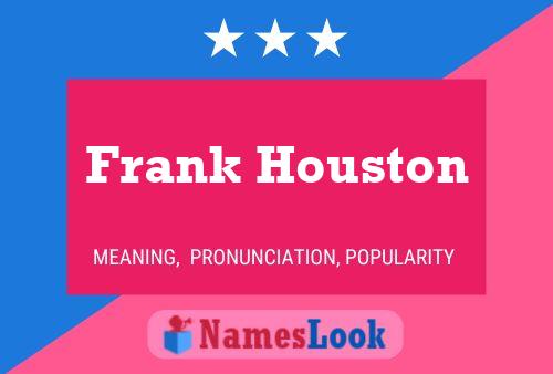 ملصق اسم Frank Houston