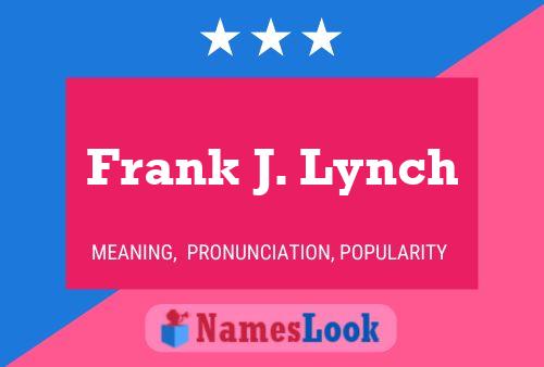 ملصق اسم Frank J. Lynch