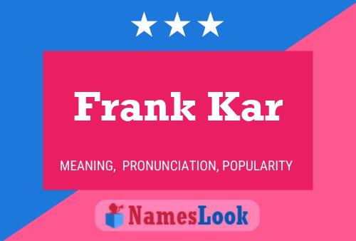 ملصق اسم Frank Kar