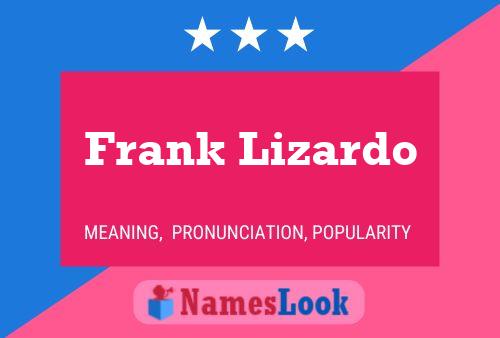 ملصق اسم Frank Lizardo