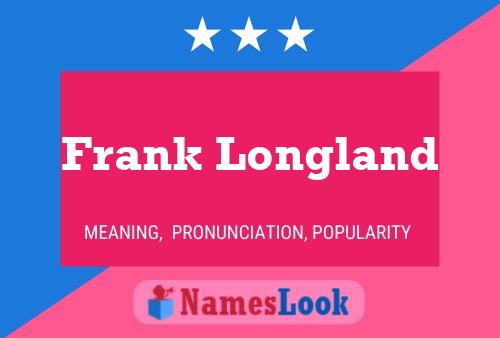 ملصق اسم Frank Longland