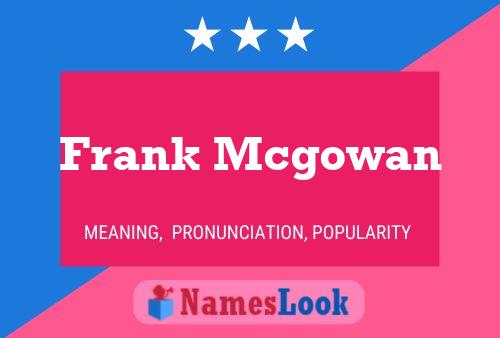 ملصق اسم Frank Mcgowan