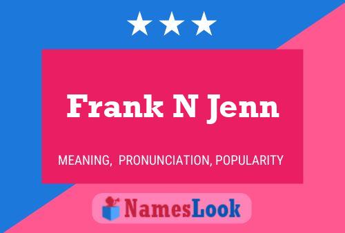 ملصق اسم Frank N Jenn