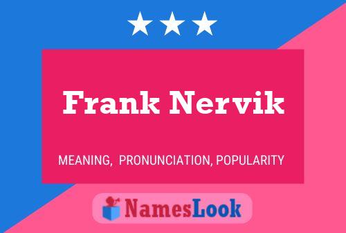 ملصق اسم Frank Nervik