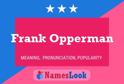 ملصق اسم Frank Opperman