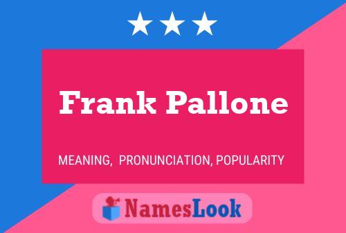 ملصق اسم Frank Pallone