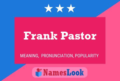 ملصق اسم Frank Pastor