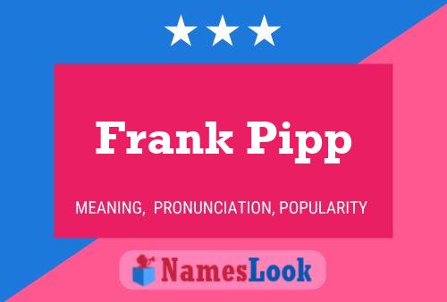 ملصق اسم Frank Pipp