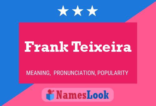 ملصق اسم Frank Teixeira