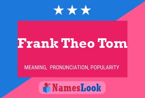 ملصق اسم Frank Theo Tom