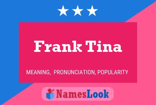 ملصق اسم Frank Tina