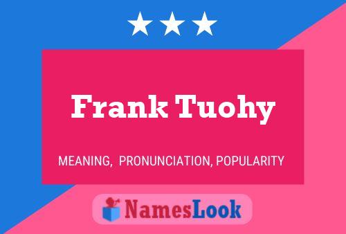 ملصق اسم Frank Tuohy