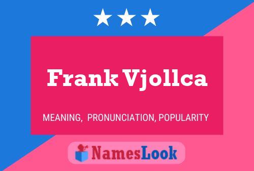 ملصق اسم Frank Vjollca