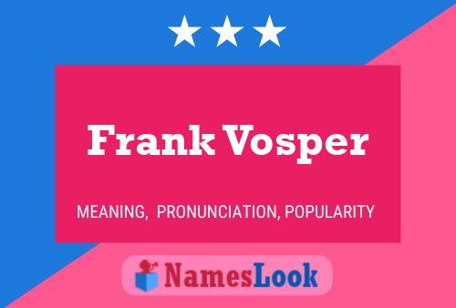 ملصق اسم Frank Vosper