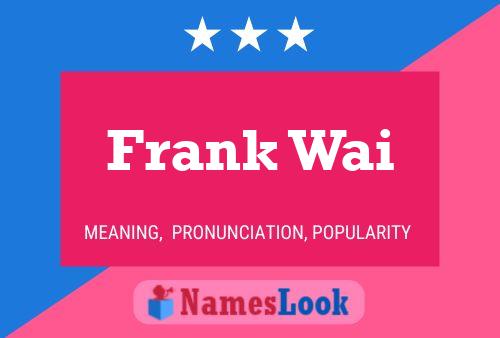 ملصق اسم Frank Wai