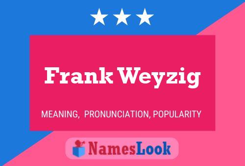 ملصق اسم Frank Weyzig