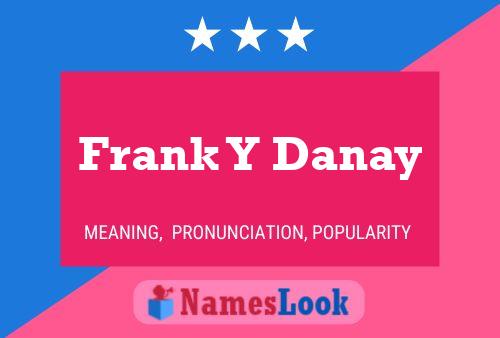 ملصق اسم Frank Y Danay