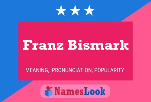 ملصق اسم Franz Bismark