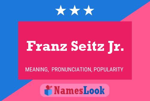 ملصق اسم Franz Seitz Jr.