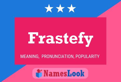 ملصق اسم Frastefy